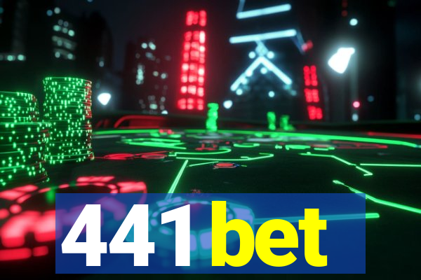 441 bet